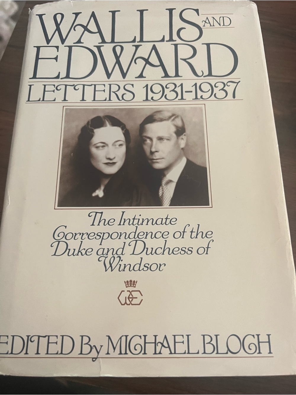 Wallis and Edward: Letters 1931-1937 HC Michael Bloch Summit Books 1986 DJ # 512
